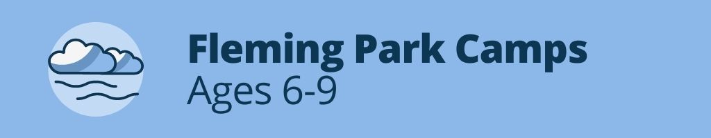 Fleming Park Camps | Ages 6-9