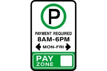 A sign with a large black P in a green circle. Text reads "PAYMENT REQUIRED 8 AM-6 PM, MON-FRI. PAY ZONE: [Left blank as this is an example]"