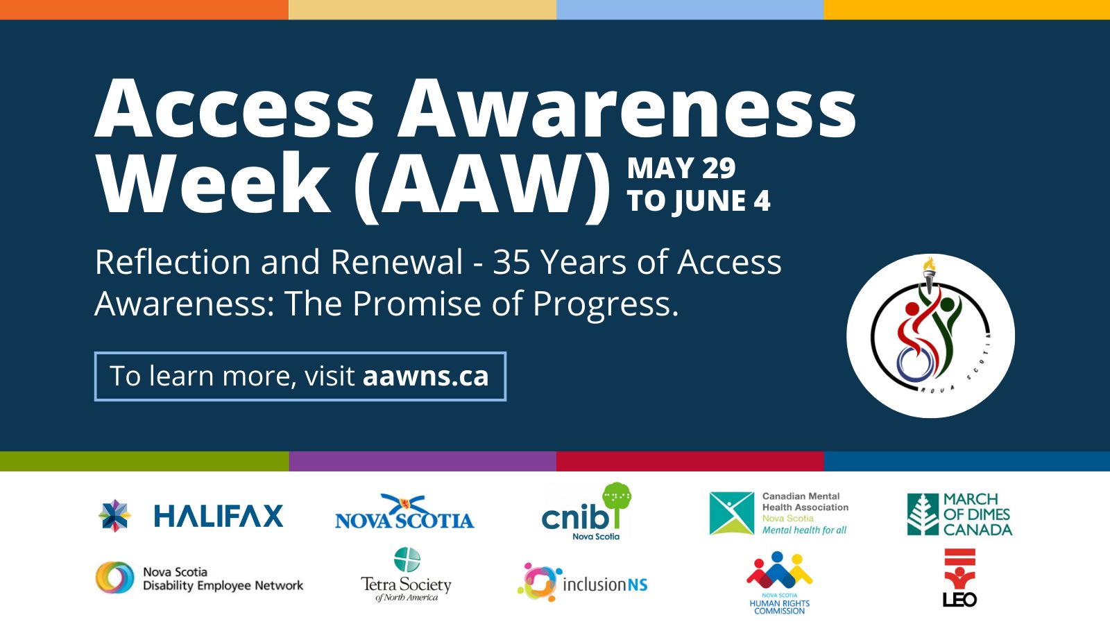 Poster style image with text: Access Awareness Week (AAW) May 29 - June 4 Reflection and Renewal - 35 Years of Access Awareness: The Promise of Progress. Supporting organization logos along the bottom.