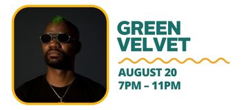 Green Velvet - Aug 20