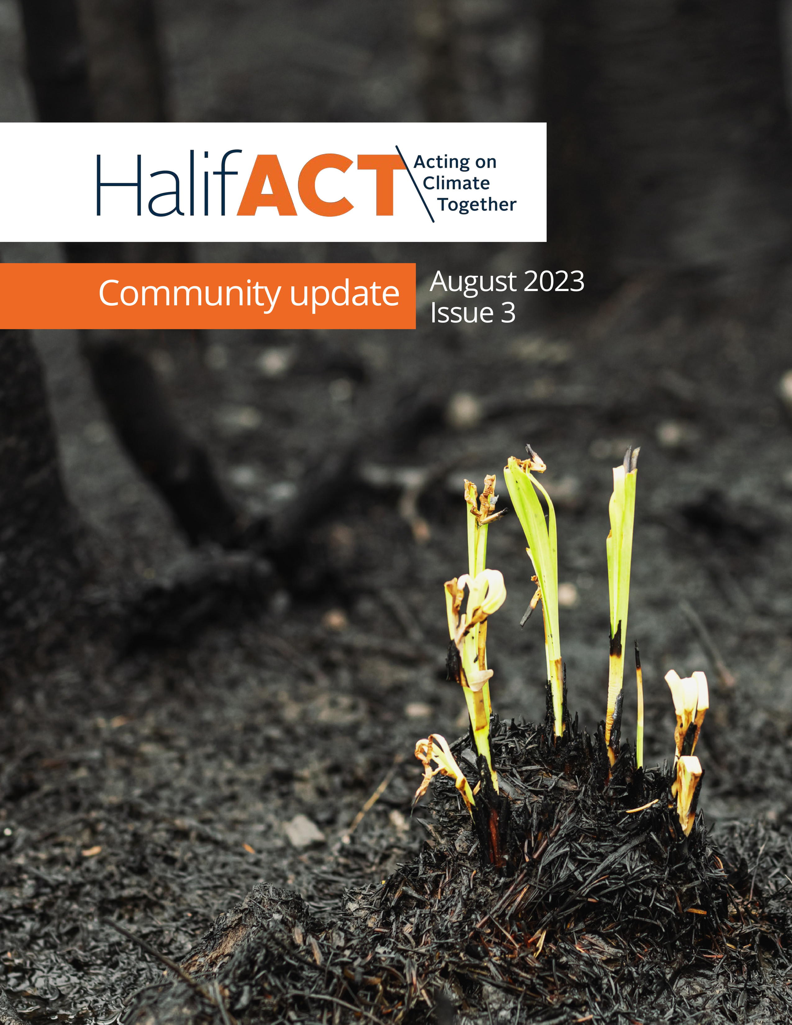 Image depicting the HalifACT logo, Issue 3 August 2023 and plants growing from scorched earth.