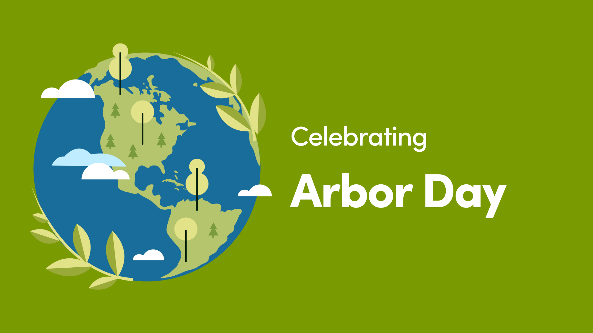 An illustration of the Earth encircled by leaves and populated by trees, with the words "Celebrating Arbor Day"