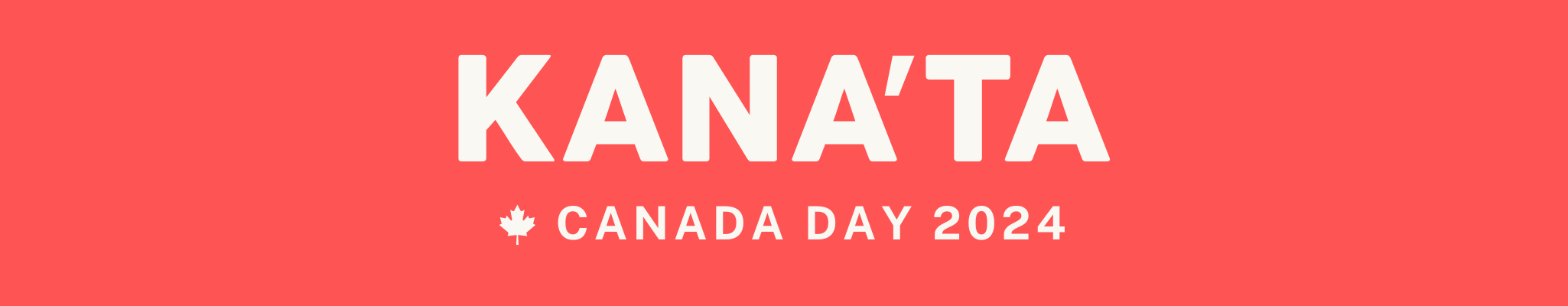 KANA’TA: Canada Day 2024