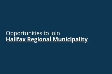 Career opportunities to join the Halifax Regional Municipality