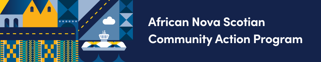 A web banner with an illustration in a mosaic-like style, featuring a park, houses, a ferry and a road, all in shades of blue with some vibrant colours mixed in. Among the elements is Halifax’s Diversity and Inclusion icon. On the right side, white text against a blue background reads: African Nova Scotian Community Action Program.