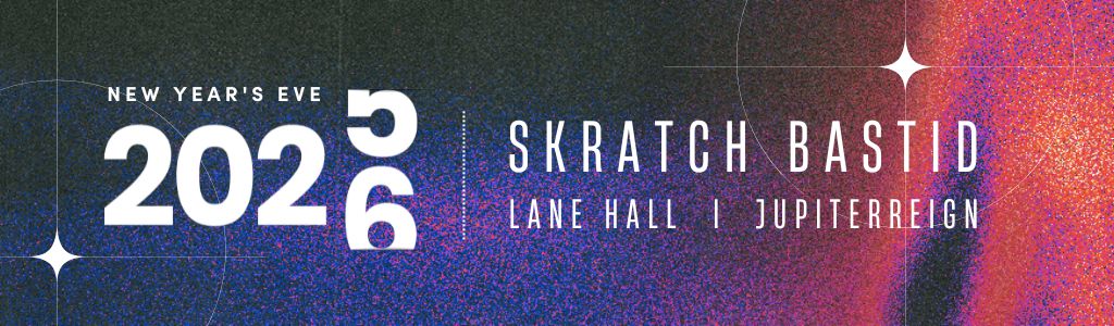 New Year’s Eve 2026 banner with colourful gradient background and text listing performers Skratch Bastid, Lane Hall, and JupiterReign