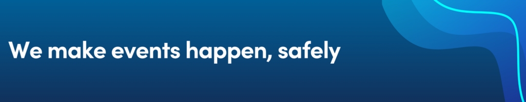 Blue banner with text: We make events happen, safely