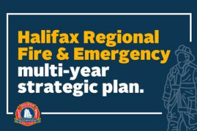 A navy blue card with yellow and white text and the Halifax Regional Fire & Emergency logo. Text reads: Halifax Regional Fire & Emergency multi-year strategic plan 