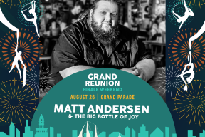 AUG 26th – GRAND PARADE| GRAND OASIS STAGE - MATT ANDERSON AND THE BIG BOTTLE OF JOY
