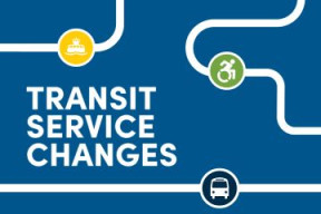 Blue background with the words Transit service changes and three roadways intersecting. 