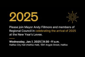 Black background with '2025' in large gold text with an icon of a firework exploding to the right. The following text appears at the bottom: 'Please join Mayor Andy Fillmore and members of regional Council in celebrating the arrival of 2025 at the New Year's Levee on Wednesday, Jan. 1 from 9:30 – 11 a.m. at Halifax City Hall."